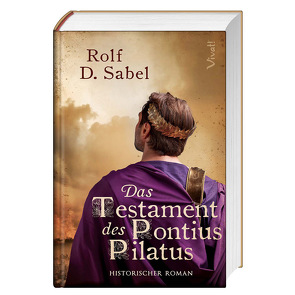 Das Testament des Pontius Pilatus von Sabel,  Rolf D