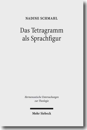 Das Tetragramm als Sprachfigur von Schmahl,  Nadine