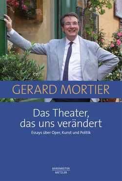 Das Theater, das uns verändert von Cambreling,  Sylvain, Meyer-Kalkus,  Reinhart, Mortier,  Gerard, Petrowsky,  Konstantin