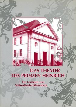 Das Theater des Prinzen Heinrich von Liedtke,  Ulrike, Schurz,  Claudia