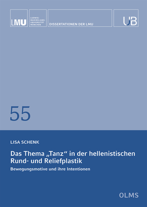 Das Thema „Tanz“ in der hellenistischen Rund- und Reliefplastik von Schenk,  Lisa