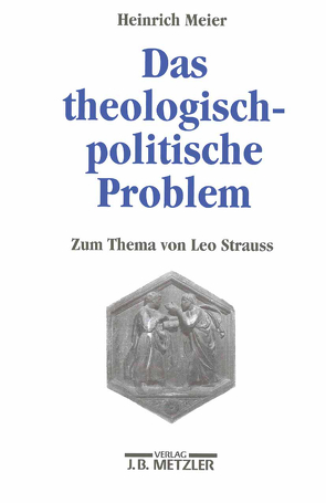 Das theologisch-politische Problem von Meier,  Heinrich