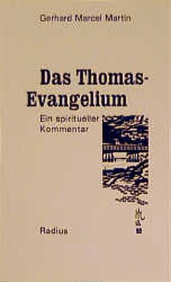 Das Thomas-Evangelium von Martin,  Gerhard M