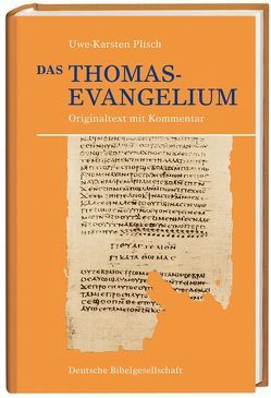 Das Thomasevangelium von Plisch,  Uwe K