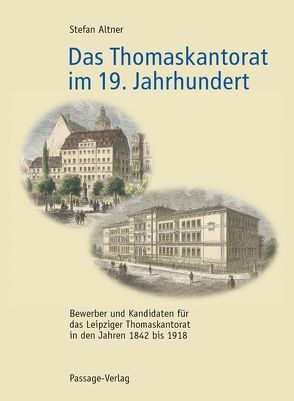 Das Thomaskantorat im 19. Jahrhundert von Altner,  Stefan