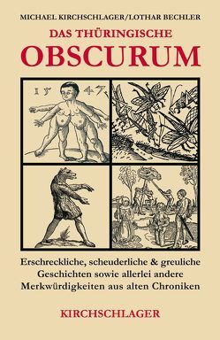 Das thüringische Obscurum von Bechler,  Lothar, Kirchschlager,  Michael