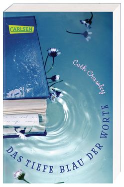 Das tiefe Blau der Worte von Crowley,  Cath, Feldmann,  Claudia