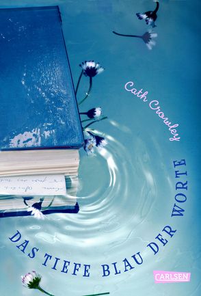 Das tiefe Blau der Worte von Crowley,  Cath, Feldmann,  Claudia