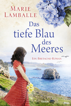 Das tiefe Blau des Meeres von Lamballe,  Marie