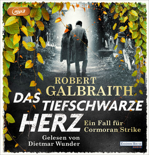 Das tiefschwarze Herz von Bergner,  Wulf, Galbraith,  Robert, Göhler,  Christoph, Kurz,  Kristof, Wunder,  Dietmar