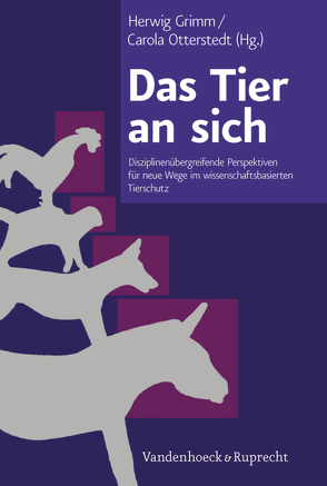 Das Tier an sich von Borgards,  Roland, Camenzind,  Samuel, Grimm,  Herwig, Hartnack,  Sonja, Janovsky,  Martin, Kotrschal,  Kurt, Kunzmann,  Peter, Maisack,  Christoph, Moritz,  Johanna, Otterstedt,  Carola, Rippe,  Klaus Peter, Rosenberger,  Michael, Sambraus,  Hans Hinrich, Schmid,  Erik, Schmidt,  Kirsten, Steiger,  Andreas, Uekötter,  Frank, Waiblinger,  Susanne, Wild,  Markus