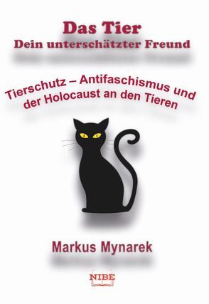 Das Tier – Dein unterschätzter Freund von Mynarek,  Markus