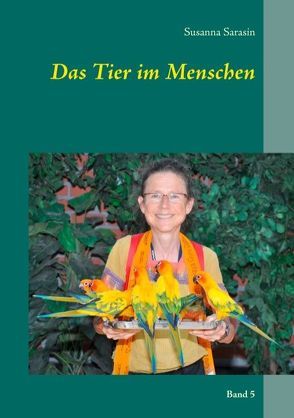 Das Tier im Menschen von Sarasin,  Susanna