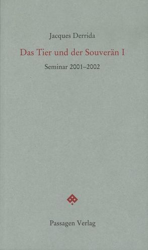 Das Tier und der Souverän I von Derrida,  Jacques, Engelmann,  Peter, Lisse,  Michel, Mallet,  Marie-Luise, Michaud,  Ginette, Sedlaczek,  Markus