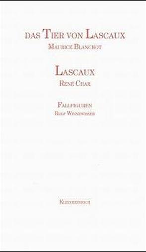 Das Tier von Lascaux von Blanchot,  Maurice, Char,  René, Frey,  Eleonore, Frey,  Hans J, Ingold,  Felix Ph, Winnewisser,  Rolf