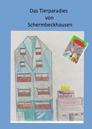 Das Tierparadies von Schermbeckhausen von Schomaker,  Mia, Schomaker,  Noah, Wessel,  Helga