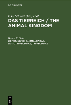 Das Tierreich / The Animal Kingdom / Anomalepidae, Leptotyphlopidae, Typhlopidae von Hahn,  Donald E.