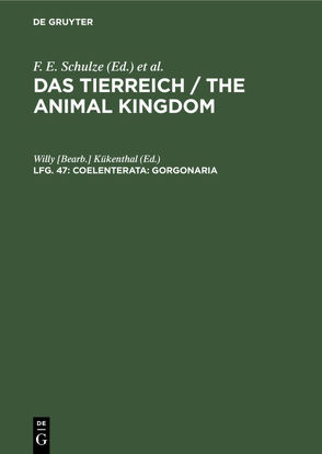 Das Tierreich / The Animal Kingdom / Coelenterata: Gorgonaria von Kükenthal,  Willy [Bearb.]