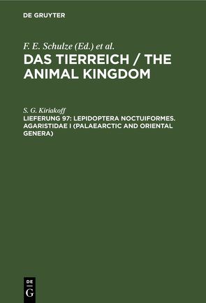 Das Tierreich / The Animal Kingdom / Lepidoptera Noctuiformes. Agaristidae I (Palaearctic and Oriental Genera) von Kiriakoff,  S. G.