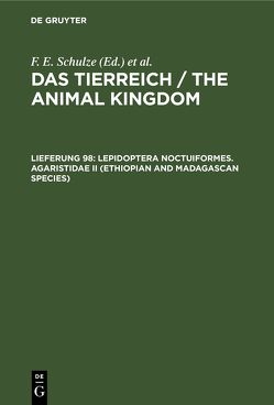 Das Tierreich / The Animal Kingdom / Lepidoptera Noctuiformes. Agaristidae II (Ethiopian and Madagascan species) von Kiriakoff,  S. G.