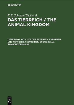 Das Tierreich / The Animal Kingdom / Liste der rezenten Amphibien und Reptilien. Testudines, Crocodylia, Rhynchocephalia von Mertens,  Robert, Wermuth,  Heinz