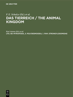 Das Tierreich / The Animal Kingdom / Myriapoda, 3. Polydesmoidea, 1. Fam. Strongylosomidae von Attems,  Karl, Deutsche Zoologische Gesellschaft, Hesse,  Richard, Mertens,  Robert, Schulze,  Franz Eilhard, Wermuth,  Heinz