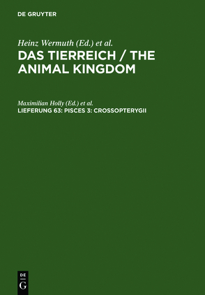 Das Tierreich / The Animal Kingdom / Pisces 3: Crossopterygii von Deutsche Zoologische Gesellschaft, Hesse,  Richard, Holly,  Maximilian, Mertens,  Robert, Schulze,  Franz Eilhard, Wermuth,  Heinz