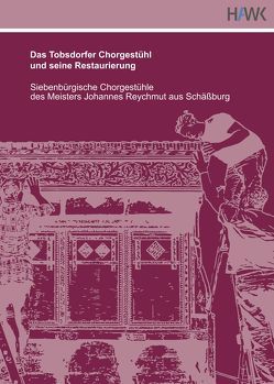 Das Tobsdorfer Chorgestühl und seine Restaurierung von Buchholz,  Ralf, Fiedler,  Christine, Karius,  Susanne, Maierbacher-Legl,  Gerdi