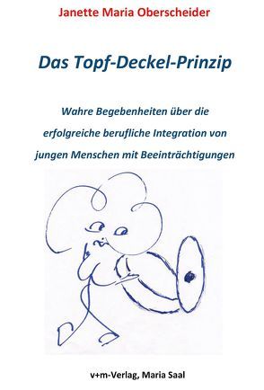 Das Topf-Deckel-Prinzip von Oberscheider,  Janette Maria