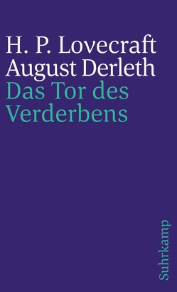 Das Tor des Verderbens von Derleth,  August W., Koseler,  Michael, Lovecraft,  H. P., Rottensteiner,  Franz