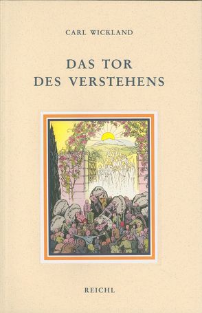 Das Tor des Verstehens von Wickland,  Carl