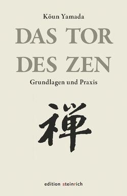 Das Tor des Zen von Gottwald,  Peter, Loy,  David R., Rieck,  Joan, Scobel,  Gert, Shepherd,  Paul, Shukman,  Henry, Yamada,  Koun