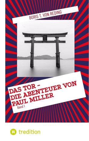 Das Tor – Die Abenteuer von Paul Miller von von Reding,  Boris T.