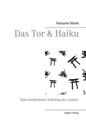 Das Tor & Haiku von Natsume,  Soseki