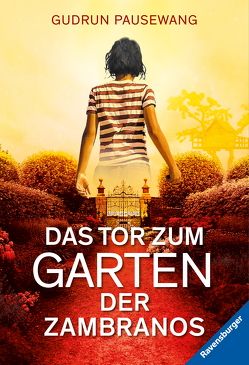 Das Tor zum Garten der Zambranos von Pausewang,  Gudrun