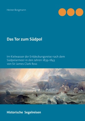 Das Tor zum Südpol von Borgmann,  Heiner