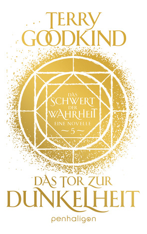 Das Tor zur Dunkelheit – Das Schwert der Wahrheit von Goodkind,  Terry, Holz,  Caspar