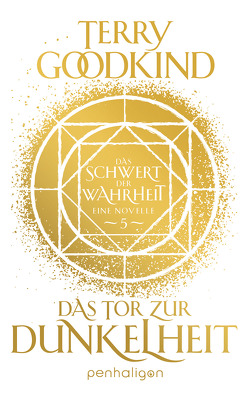 Das Tor zur Dunkelheit – Das Schwert der Wahrheit von Goodkind,  Terry, Holz,  Caspar