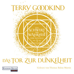 Das Tor zur Dunkelheit – Das Schwert der Wahrheit von Goodkind,  Terry, Holz,  Caspar, Martin,  Thomas Balou