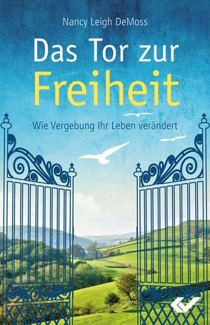 Das Tor zur Freiheit von Leigh DeMoss,  Nancy