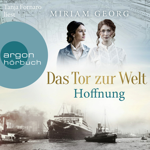 Das Tor zur Welt: Hoffnung von Fornaro,  Tanja, Georg,  Miriam