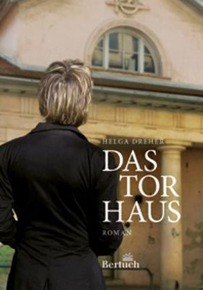 Das Torhaus von Dreher,  Helga