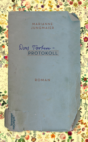 Das Tortenprotokoll von Jungmaier,  Marianne