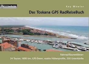 Das Toskana GPS RadReiseBuch von Wewior,  Kay