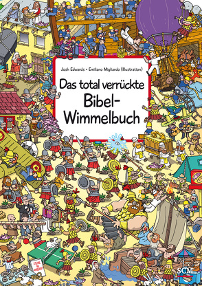 Das total verrückte Bibel-Wimmelbuch von Migliardo,  Emiliano