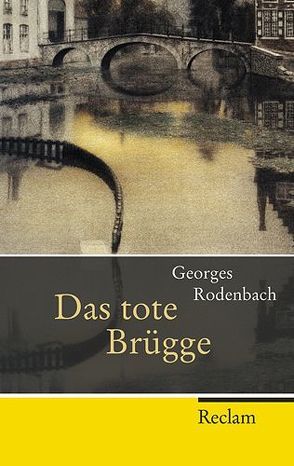 Das tote Brügge von Hemjeoltmanns,  Dirk, Moritz,  Rainer, Rodenbach,  Georges