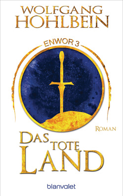 Das tote Land – Enwor 3 von Hohlbein,  Wolfgang