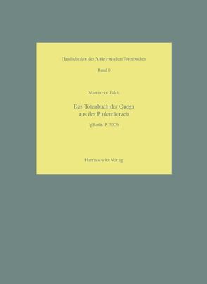 Das Totenbuch der Qeqa aus der Ptolemäerzeit (pBerlin P. 3003) von Falck,  Martin von