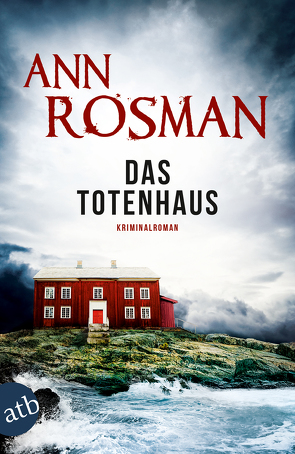 Das Totenhaus von Frey,  Katrin, Rosman,  Ann