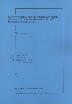 Das Totenritual der mittleren Kupferzeit im ehemaligen Verbreitungsgebiet der Michelsberger Kultur von Schaack,  Marc